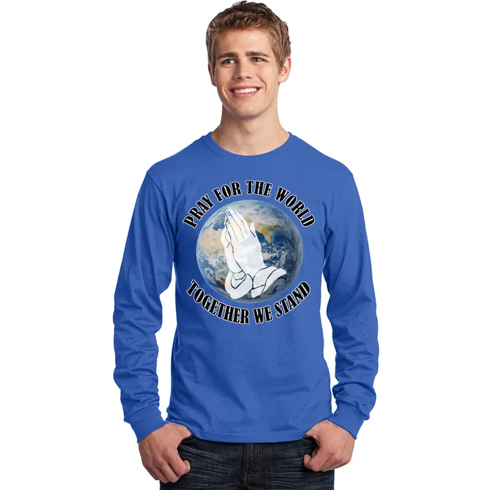 Pray For The World Together We Stand Long Sleeve Shirt