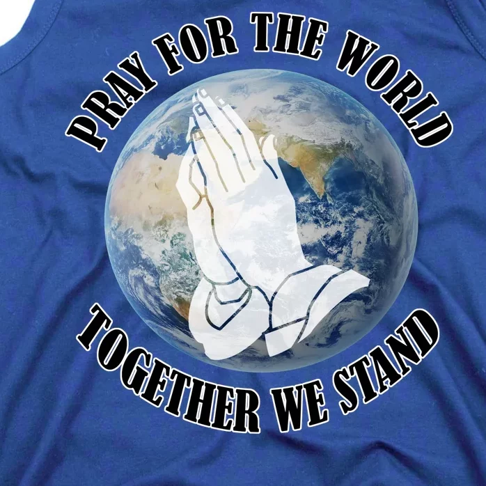 Pray For The World Together We Stand Tank Top