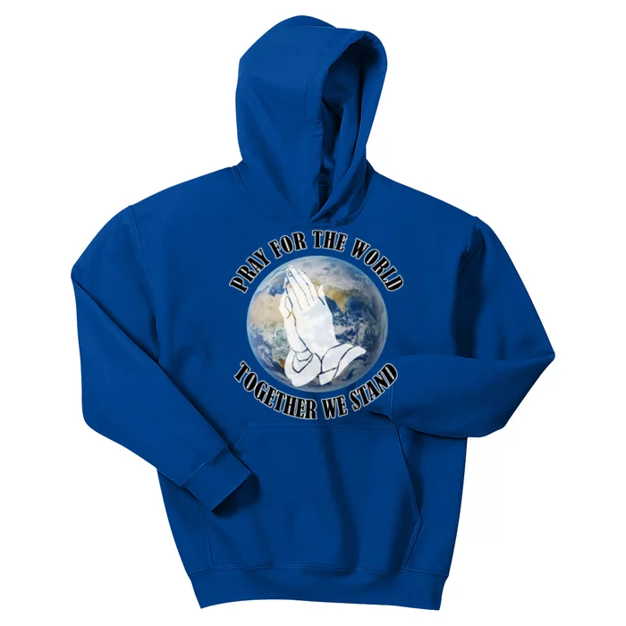 Pray For The World Together We Stand Kids Hoodie