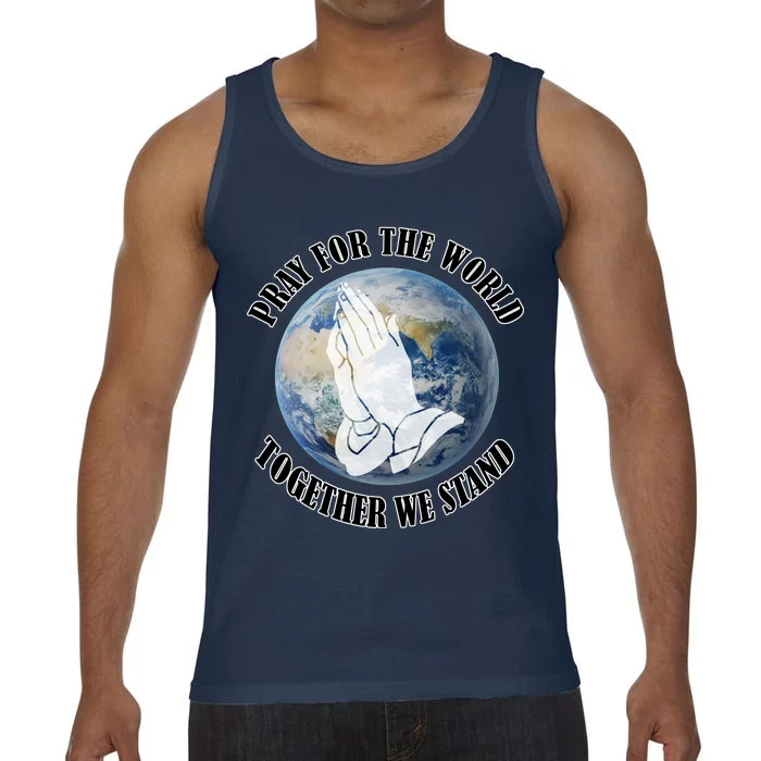 Pray For The World Together We Stand Comfort Colors® Tank Top