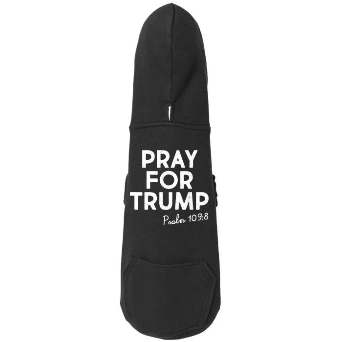 Pray For Trump Psalm 109:8 Doggie 3-End Fleece Hoodie