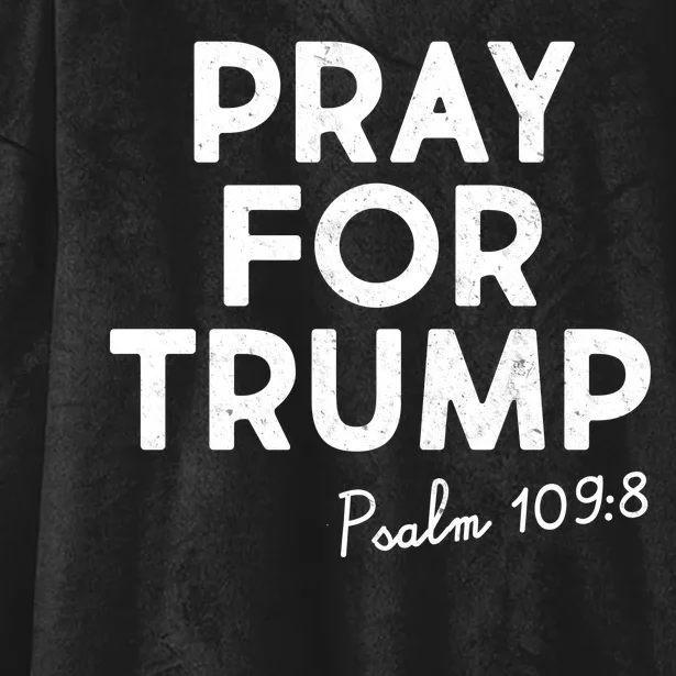 Pray For Trump Psalm 109:8 Hooded Wearable Blanket