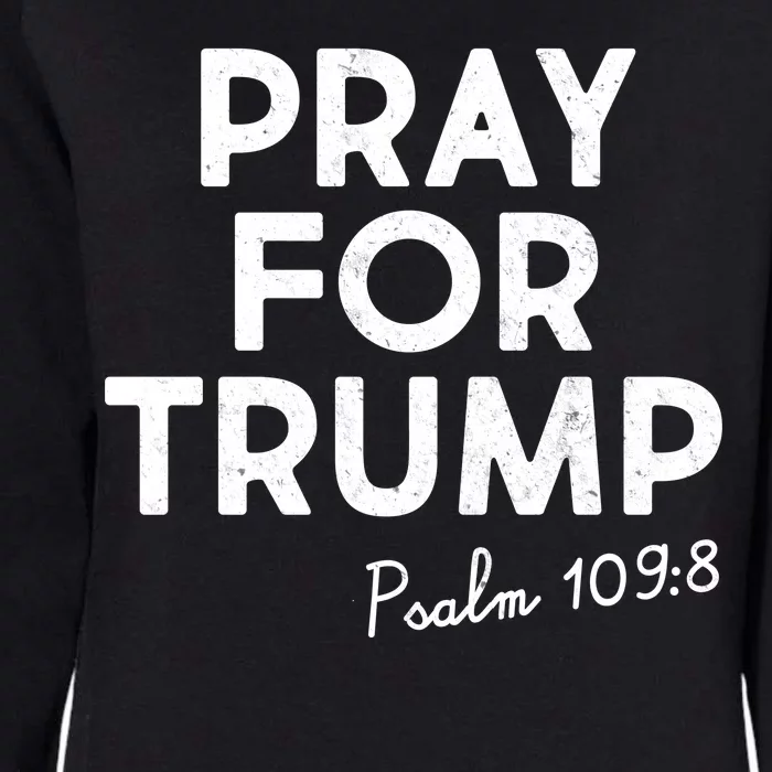 Pray For Trump Psalm 109:8 Womens California Wash Sweatshirt