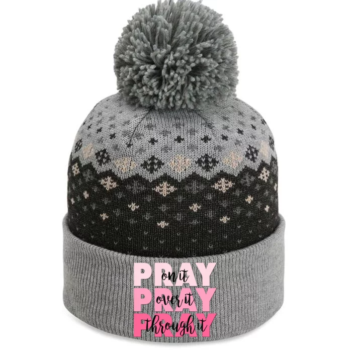 Pray On It Over It Through It The Baniff Cuffed Pom Beanie