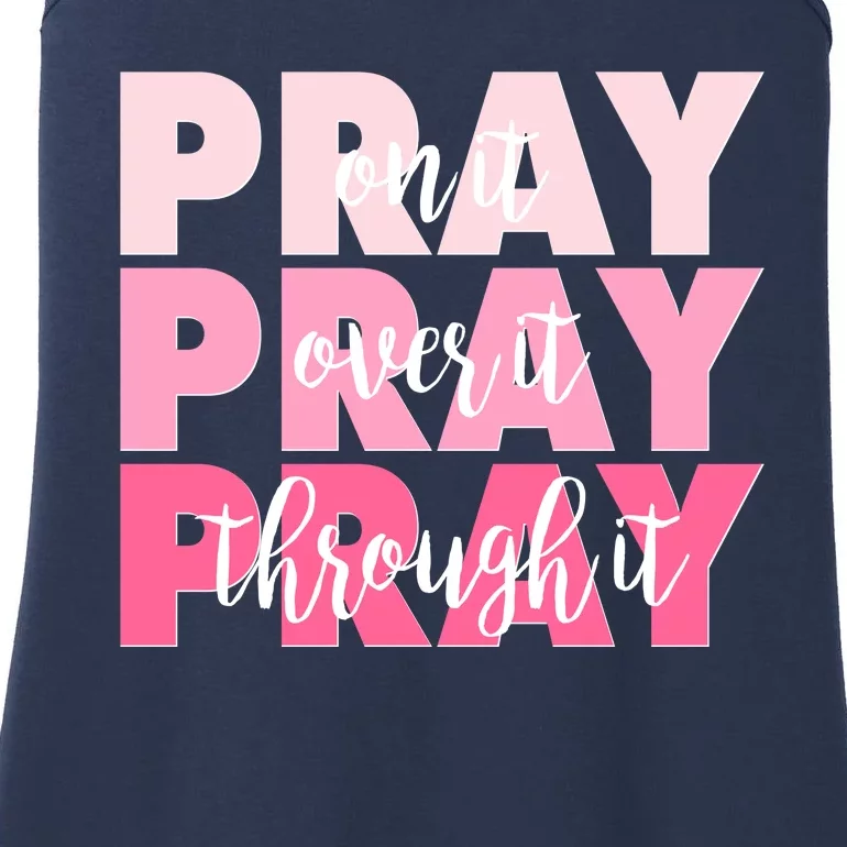 Pray On It Over It Through It Ladies Essential Tank