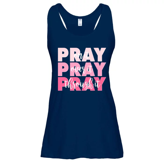 Pray On It Over It Through It Ladies Essential Flowy Tank