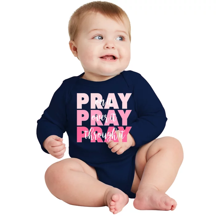 Pray On It Over It Through It Baby Long Sleeve Bodysuit