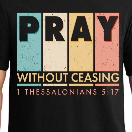 Pray Witout Ceasing 1 Thessalonians 5:17 Pajama Set