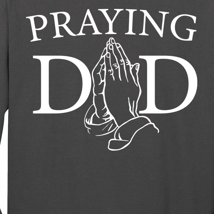 Praying Dad Tall Long Sleeve T-Shirt