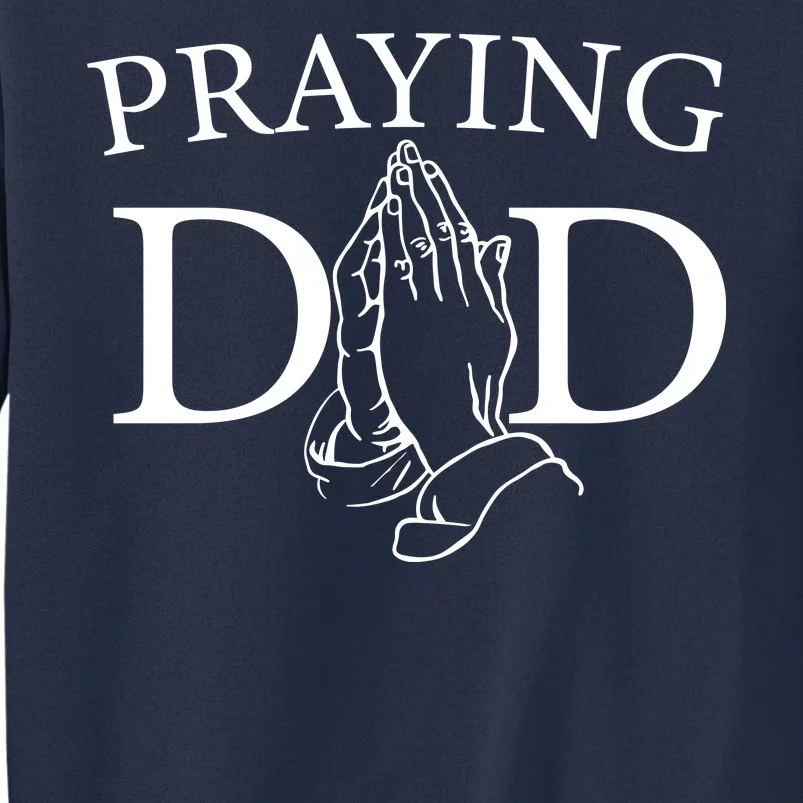 Praying Dad Sweatshirt