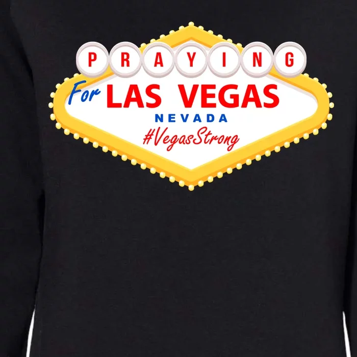 Praying For Las Vegas Nevada Vegas Strong Womens California Wash Sweatshirt