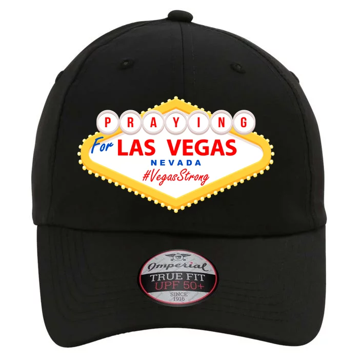 Praying For Las Vegas Nevada Vegas Strong The Original Performance Cap