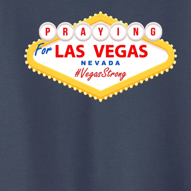 Praying For Las Vegas Nevada Vegas Strong Toddler T-Shirt