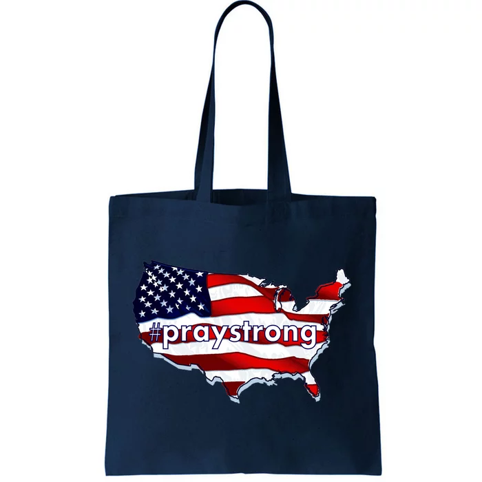 #praystrong Pray Strong For America Tote Bag