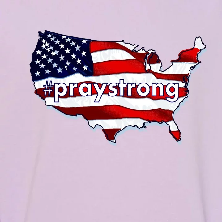 #praystrong Pray Strong For America Garment-Dyed Sweatshirt