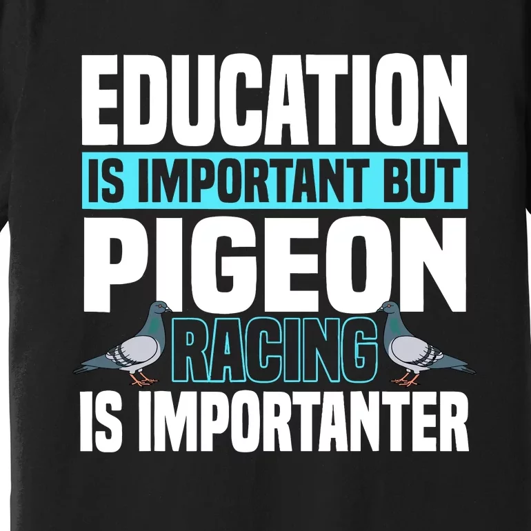 Pigeon Racing Birdwatching Trainer Breeder Premium T-Shirt