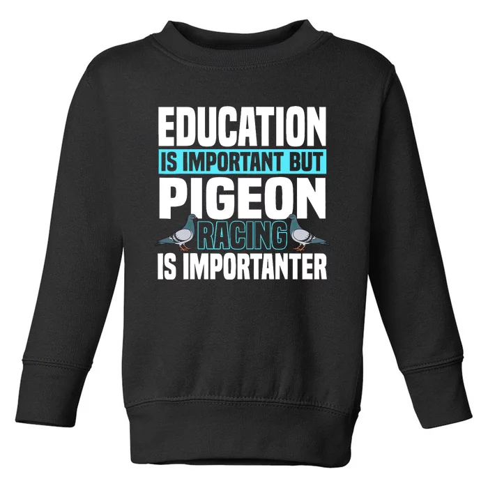 Pigeon Racing Birdwatching Trainer Breeder Toddler Sweatshirt