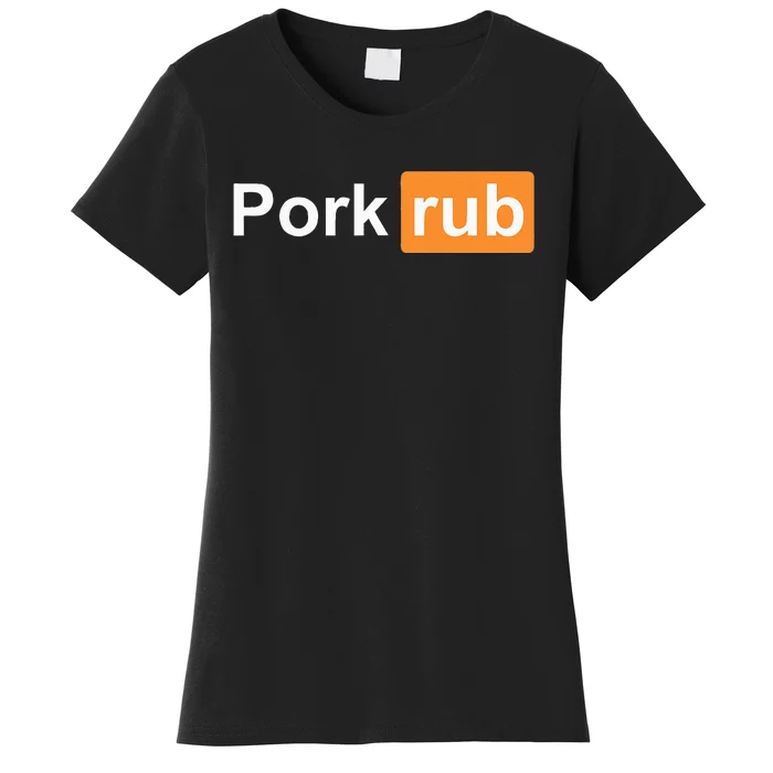 Pork Rub Bbq Smoker Lover Funny Barbecue Women's T-Shirt