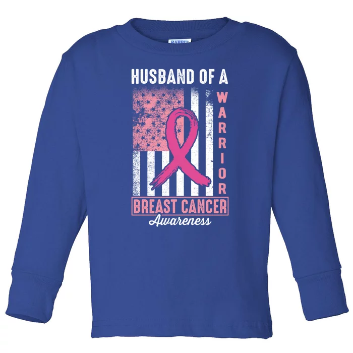 Pink Ribbon Breast Cancer Awareness Husband Of A Warrior Funny Gift Toddler Long Sleeve Shirt