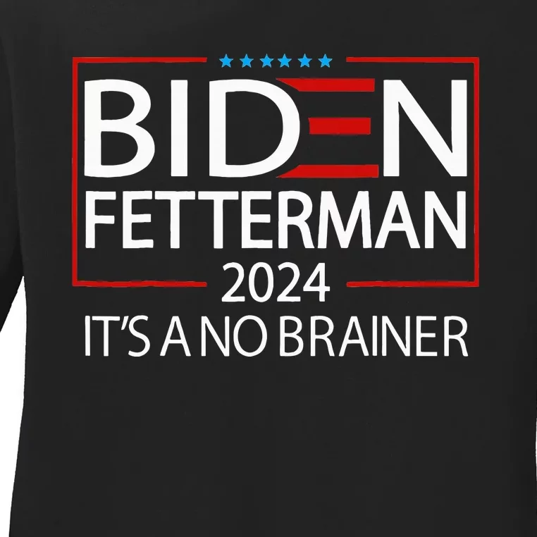 Political Retro Biden Fetterman 2024 ItS A No Brainer Ladies Long Sleeve Shirt