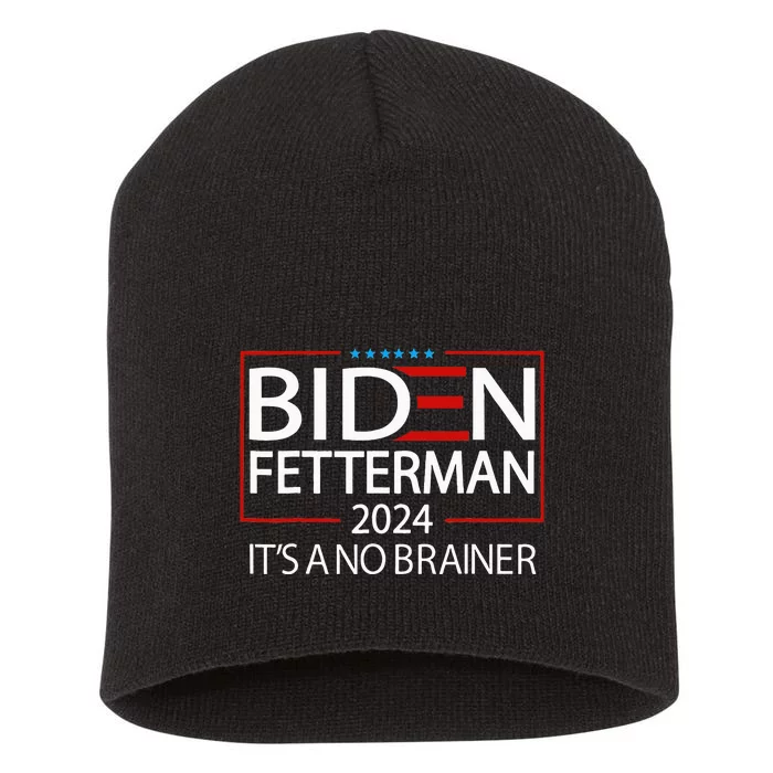 Political Retro Biden Fetterman 2024 ItS A No Brainer Short Acrylic Beanie