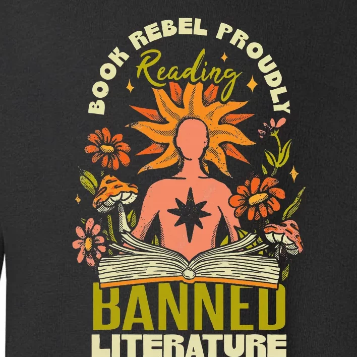 Proudly Reading Banned Literature Banned Books Toddler Sweatshirt