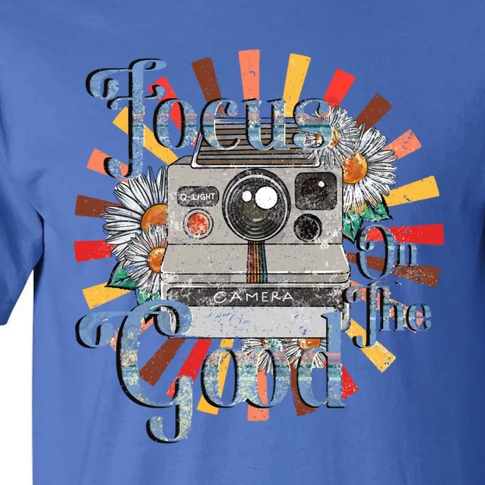 Photography Retro Camera Focus On The Good Photographer Life Cool Gift Tall T-Shirt