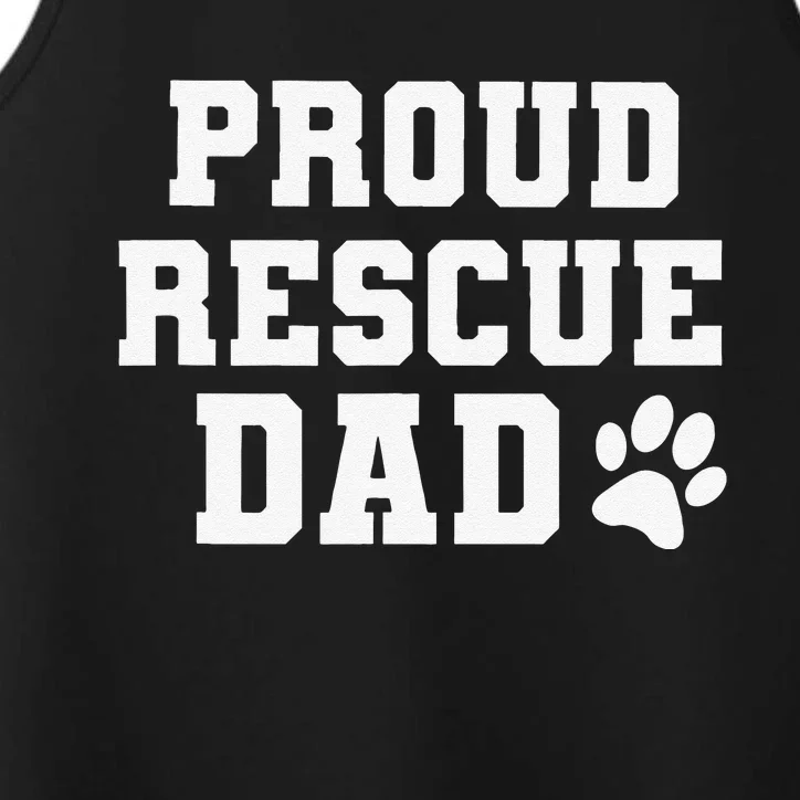 Proud Rescue Dog Dad Fathers Day Gift For Dog Lovers Dog Dad Performance Tank