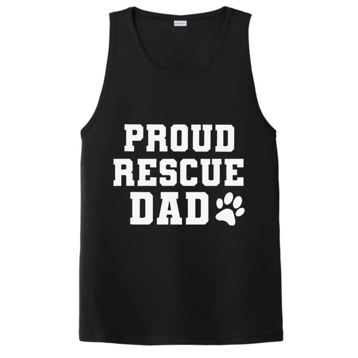 Proud Rescue Dog Dad Fathers Day Gift For Dog Lovers Dog Dad Performance Tank