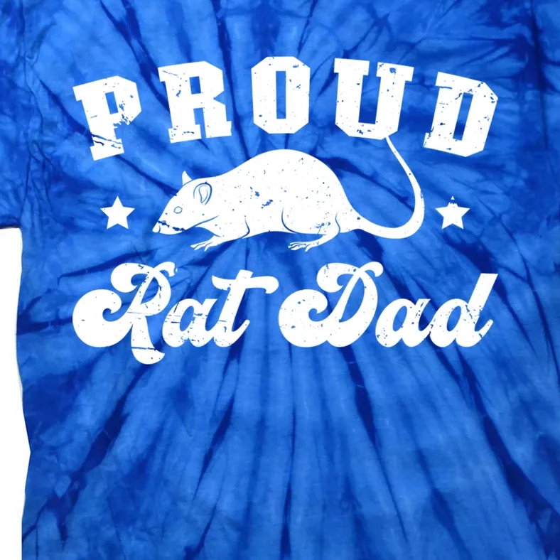 Proud Rat Dad Rat Owner Rat Father Gift Tie-Dye T-Shirt