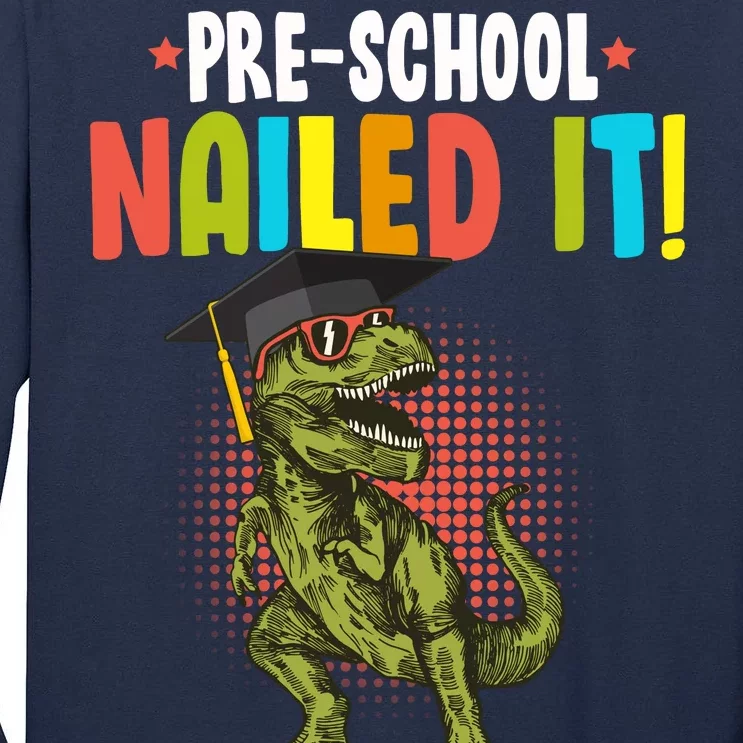 Pre-School Nailed it Tall Long Sleeve T-Shirt