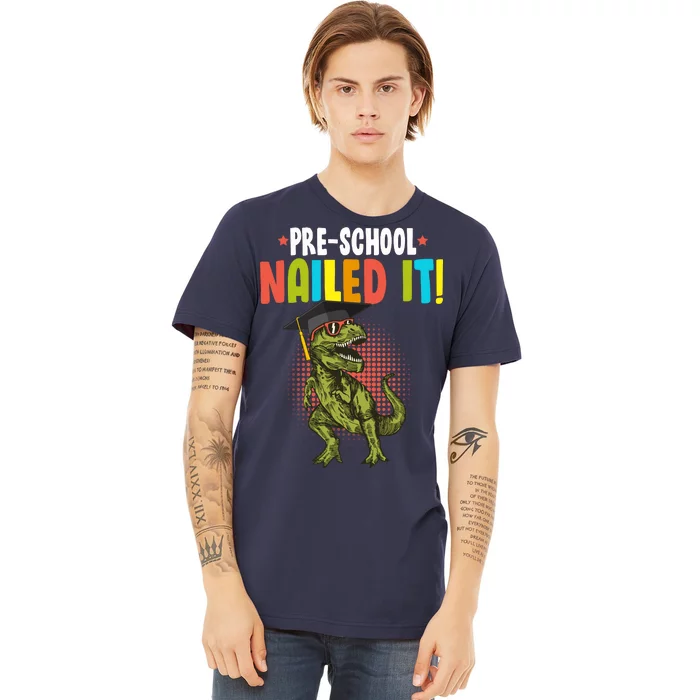 Pre-School Nailed it Premium T-Shirt