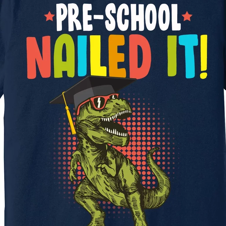 Pre-School Nailed it Premium T-Shirt