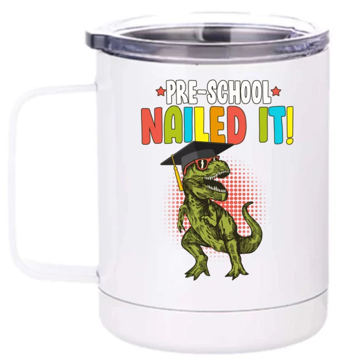 Pre-School Nailed it Front & Back 12oz Stainless Steel Tumbler Cup