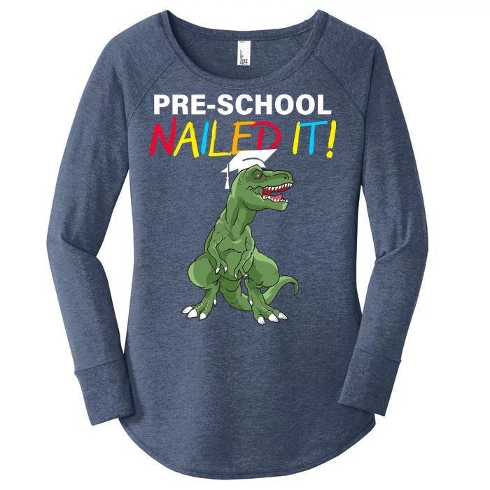 Pre-School Nailed It Dinosaur Women's Perfect Tri Tunic Long Sleeve Shirt