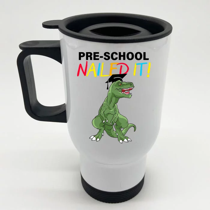 Pre-School Nailed It Dinosaur Front & Back Stainless Steel Travel Mug