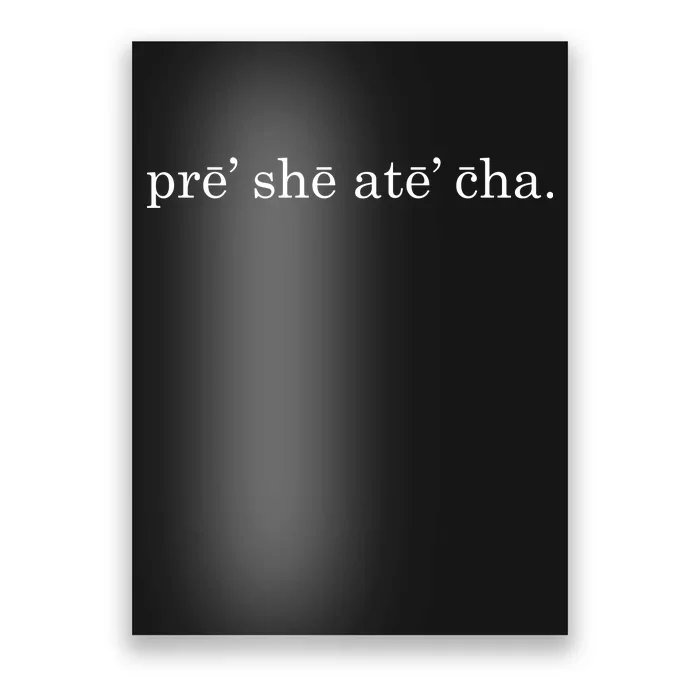 Pre She Ate Cha Presheatecha Poster