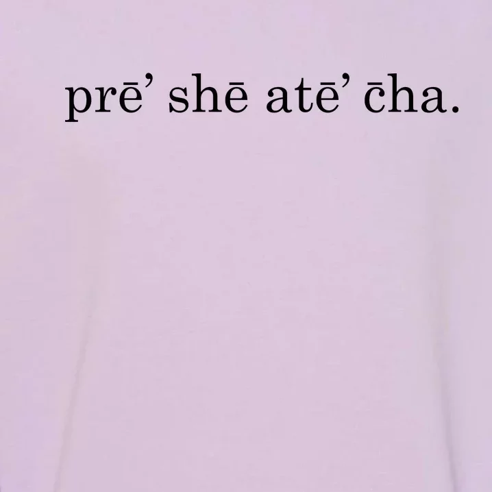 Pre She Ate Cha Presheatecha Garment-Dyed Sweatshirt