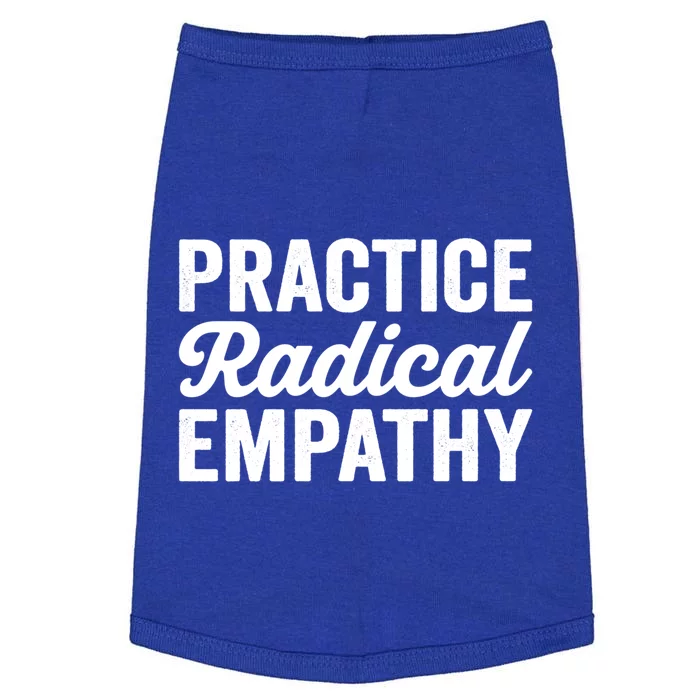 Practice Radical Empathy Equality Feminist Equal Rights Gift Doggie Tank