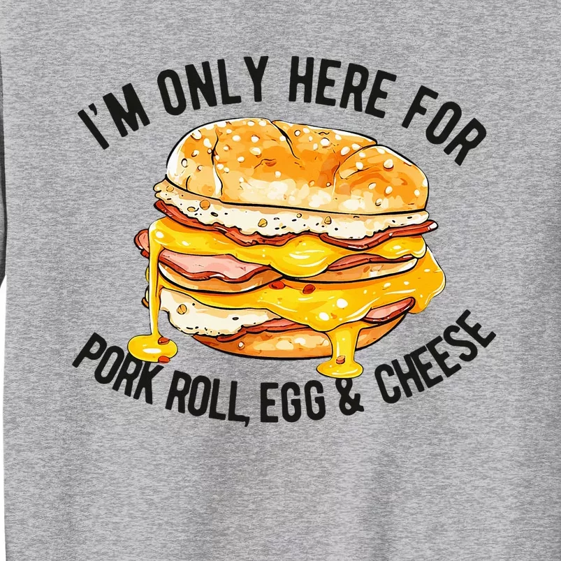 Pork Roll Egg And Cheese New Jersey Pride Nj Tall Sweatshirt