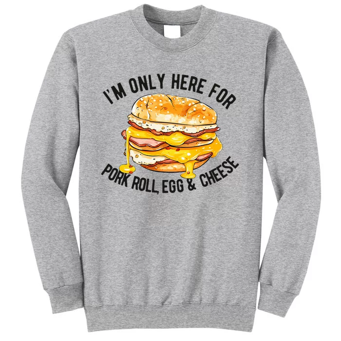 Pork Roll Egg And Cheese New Jersey Pride Nj Tall Sweatshirt