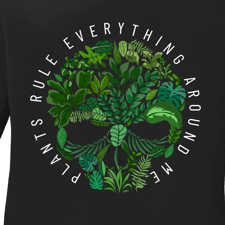 Plants Rule Everything Around Ladies Long Sleeve Shirt