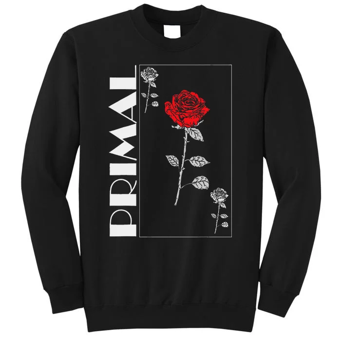 Primal Rose Empyre Floral Rose Flower Tall Sweatshirt