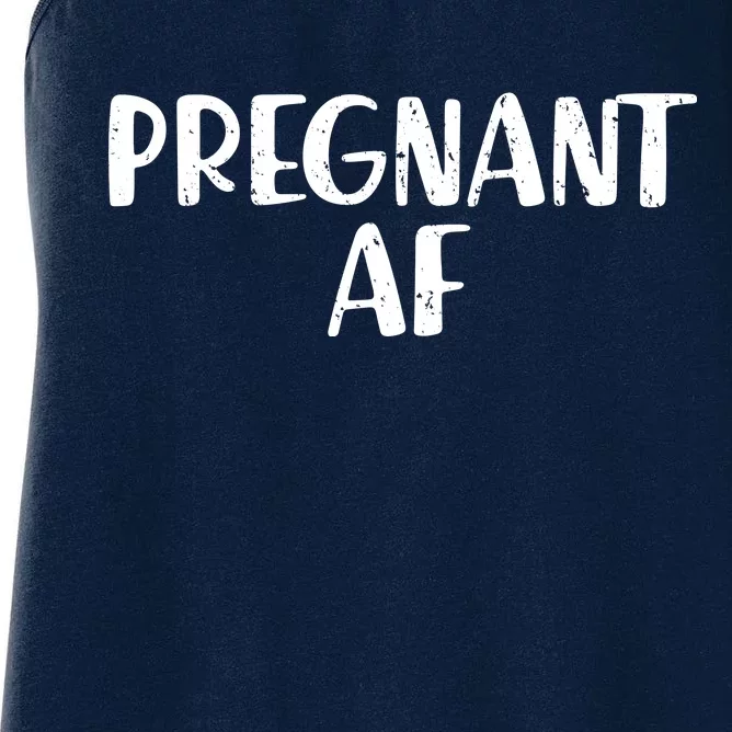 Pregnant AF Women's Racerback Tank