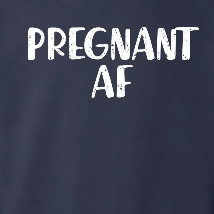 Pregnant AF Toddler Hoodie