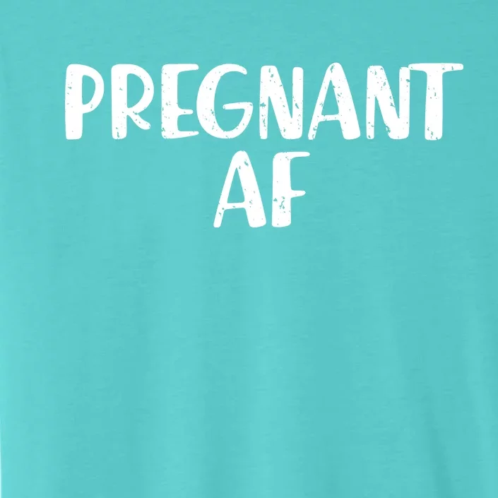 Pregnant AF ChromaSoft Performance T-Shirt