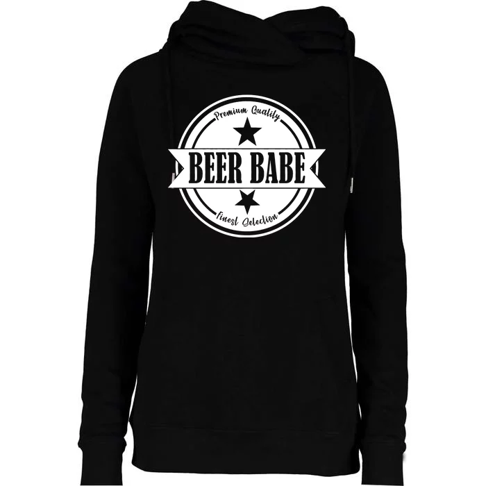 Premium Quality Beer Babe Finest Selection Womens Funnel Neck Pullover Hood