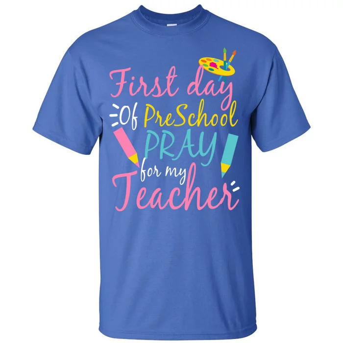 Preschool Pre K Pray For My Teacher Funny Tall T-Shirt