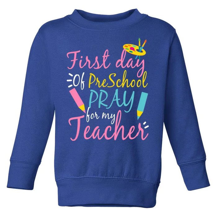 Preschool Pre K Pray For My Teacher Funny Toddler Sweatshirt