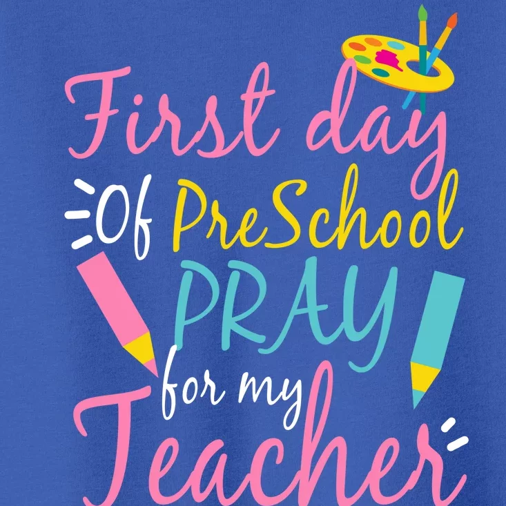 Preschool Pre K Pray For My Teacher Funny Toddler T-Shirt